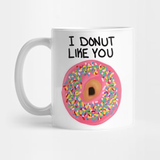 I Donut Like You Mug